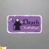 Death. It will kill you!, Accessories