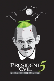 President Evil 5 - Child of the Damned