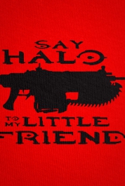 Say Halo To My Little Friend