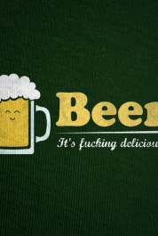 Beer. It's Fucking Delicious!