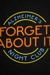 Forget About It - Alzheimer's Night Club