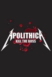 Apolithica - Kill The Boss