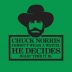 Chuck Norris Doesn't Wear A Watch...