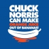 Chuck Norris Can Make Orange Juice...