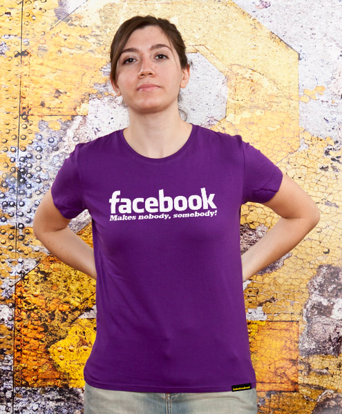 Facebook - Makes Nobody, Somebody, Women