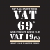 Sip And Enjoy VAT 69...