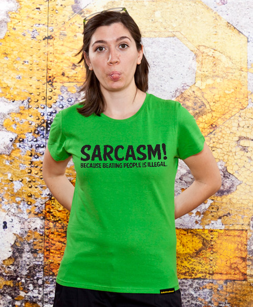 Sarcasm!, Women