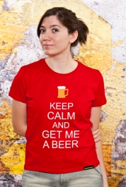 Keep Calm And Get Me A Beer