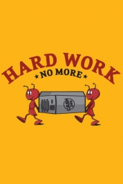 Hard Work No More!
