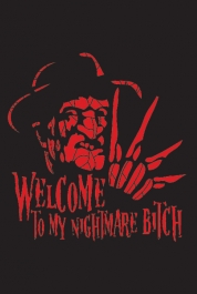 Welcome To My Nightmare Bitch!