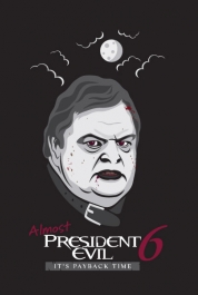 Almost President Evil - It's Payback Time - Limited Edition