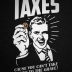 Taxes, Cause You Can't Take Money To The Grave!