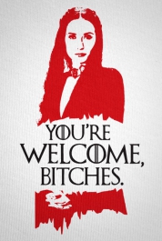Melisandre - You're Welcome, Bitches.