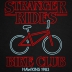 Stranger Rides - Bike Club