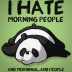 I Hate Morning People...